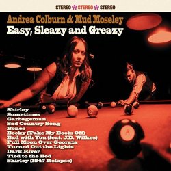 Andrea Colburn & Mud Moseley - Easy, Sleazy and Greazy [Explicit]