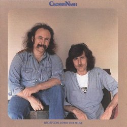 Crosby and Nash - Whistling Down The Wire Remastered [Import USA]