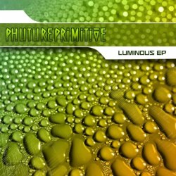 Phutureprimitive - Luminous EP