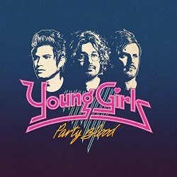 Young Girls - Party Blood [Explicit]