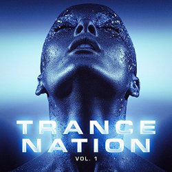   - Trance Nation, Vol. 1