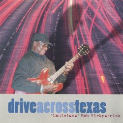 Bob Kirkpatrick - Drive Across Texas