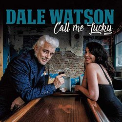 Dale Watson - Call Me Lucky [Import USA]