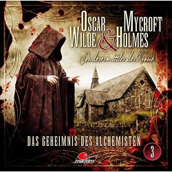 Oscar Wilde & Mycroft Holmes - Sonderermittler der Krone - Folge 3: Das Geheimnis des Alchemisten, Teil 7