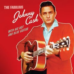 The Fabulous Johnny Cash + With his Hot and Blue Guitar by Johnny Cash (2011-01-18)
