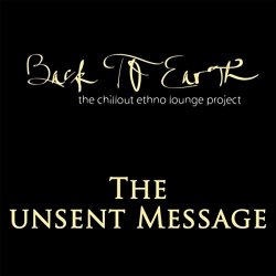The Unsent Message (The Chillout Ethno Lounge Project)