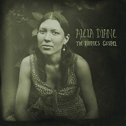 Alela Diane - The Pirate's Gospel