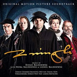 Diego Baldenweg, Nora Baldenweg & Lionel Baldenweg feat. Zurich Chamber Orchestra ZKO & Daniel Hope,Zurich Chamber Orchestra ZKO,Daniel Hope - Zwingli (Original Motion Picture Soundtrack)