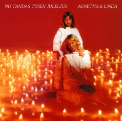 Agnetha & Linda Faltskog - Nu tändas tusen juleljus
