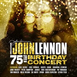   - Imagine: John Lennon 75th Birthday Concert (Live)