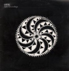 OPAL - EARLY RECORDINGS LP UK ROUGH TRADE 1989