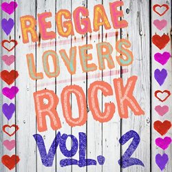 Reggae Lovers Rock, Vol. 2 (Continuous Mix)