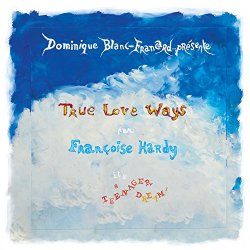 Love Dominique - True Love Ways