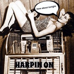 Harpin - How About Tonight
