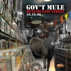 Gov't Mule - Mule on Easy Street by Gov't Mule (2006-12-12)