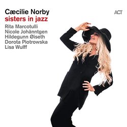 Caecilie Norby - Sisters in Jazz