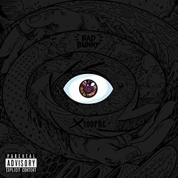 Bad Bunny - X 100PRE [Explicit]