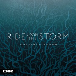   - Ride Upon The Storm