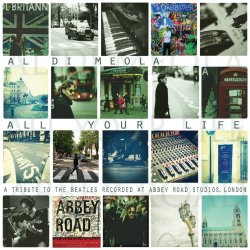 Al Di Meola - All Your Life (A Tribute To The Beatles)