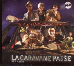 La Caravane Passe - Go To Plechti ! [Import anglais]