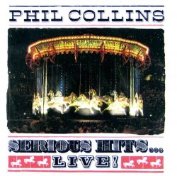 Phil Collins - Serious Hits-Live