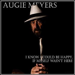 Augie Meyers - I Don't Know Why I Love You