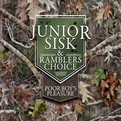 Junior Sisk & Ramblers Choice - Poor Boy's Pleasure