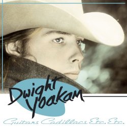 Dwight Yoakam - Guitars, Cadillacs