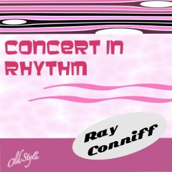 Ray Conniff And His Orchestra And Chorus - Concert in Rhythm