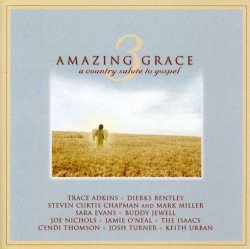 Keith Urban - Amazing Grace 3: A Country Salute to Gospel by Keith Urban (2004-06-15)