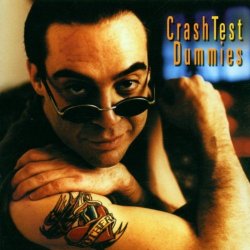 I Don't Care That You Don't Mind by Crash Test Dummies (2001-04-03)
