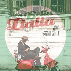 Various Artists - La bella italia in musica