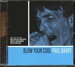 Paul Barry - Blow Your Cool (CD)