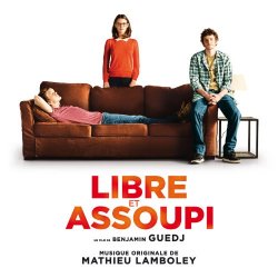   - Libre et assoupi (Bande originale du film)