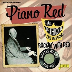 Piano Red Aka Dr Feelgood & the Interns - Rockin With Red: Singles As & Bs 1950-1962 [Import allemand]