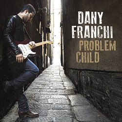 Dany Franchi - Problem Child [Import USA]