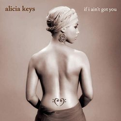 Alicia Keys - If I Ain't Got You