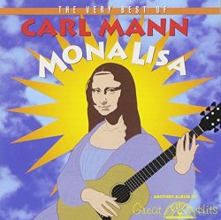 Mona Lisa: The Very Best of Carl Mann by Carl Mann (1999-01-26)