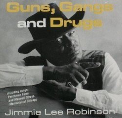 Jimmie Lee Robinson - Guns Gangs and Drugs by Jimmie Lee Robinson