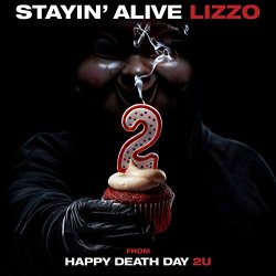   - Stayin' Alive (from Happy Death Day 2U)