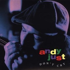 Andy Just - Don't Cry by Andy Just (2003-01-02)