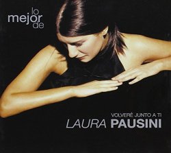 Laura Pausini - Lo Mejor - Volvere Junto A Ti by Laura Pausini (2001-10-16)