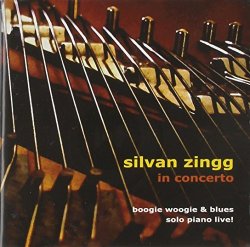 Silvan Zingg - In Concerto: Boogie Woogie Piano by Silvan Zingg