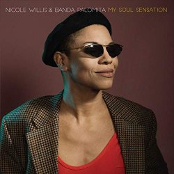 Nicole Willis - My Soul Sensation (feat. Banda Palomita)