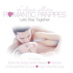 Romantic Panpipes - Let's Stay Together