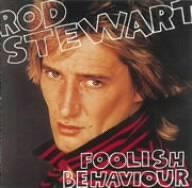 Rod Stewart - Forever Young Foolish Behaviour by Rod Stewart (2008-01-13)
