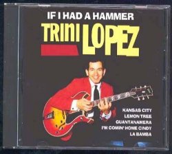 Trini Lopez - If I Had a Hammer By Trini Lopez (0001-01-01)