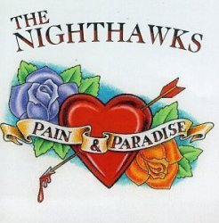 Nighthawks - Pain & Paradise by Nighthawks (1996-05-28)