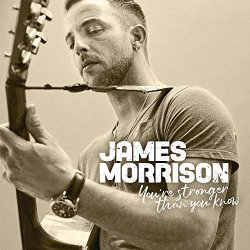 James Morrison - You're Stronger Than You Know [Explicit]
