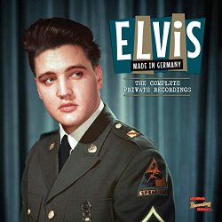 Elvis Presley - Made in Germany (The Complete Private Recordings)